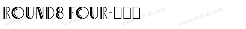 ROUND8 FOUR字体转换